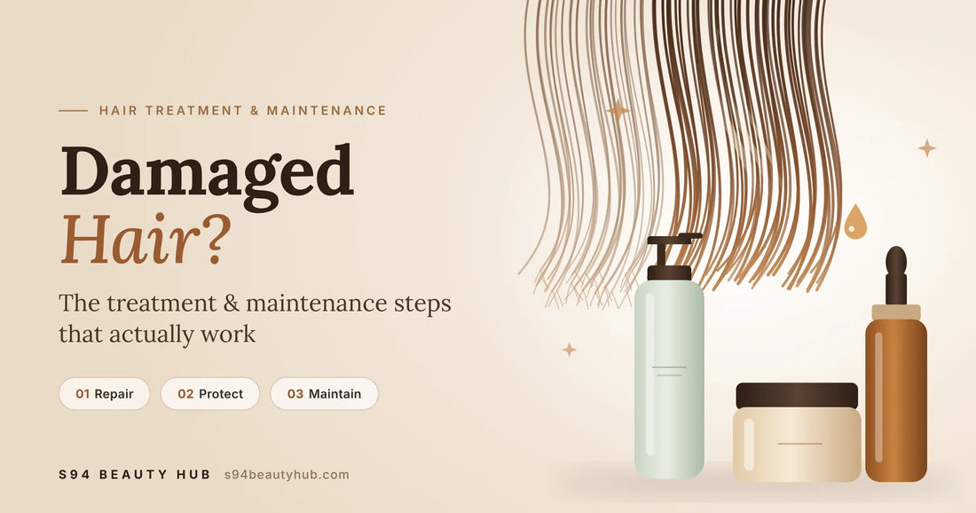 Damaged Hair? The Hair Treatment & Maintenance Steps That Actually Work