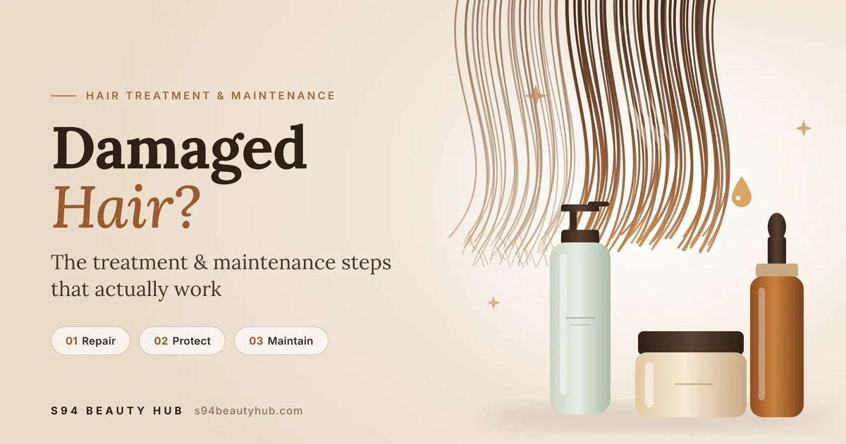 Damaged Hair? The Hair Treatment & Maintenance Steps That Actually Work